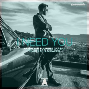 Armin van Buuren & Garibay Feat. Olaf Blackwood - I Need You (Extended Mix)